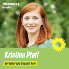 Kristina Pfaff, Wahlbereich 4, Listenplatz 2